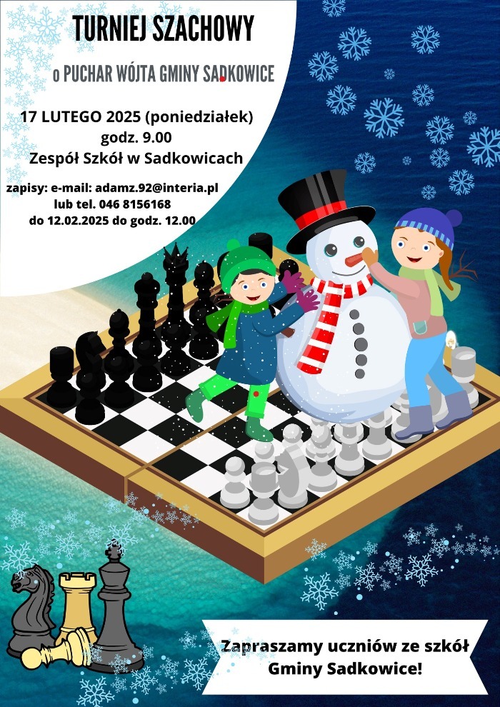 Turniej Szachowy o Puchar Wójta Gminy Sadkowice, 17 lutego 2025 r. (poniedziałek) godz. 9:00 Zespół Szkół w Sadkowicach