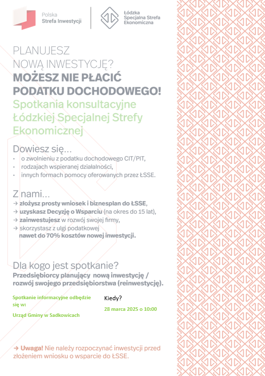 Spotkania konsultacyjne Łódzkiej Specjalnej Strefy Ekonomicznej Urząd Gminy w Sadkowicach 28 marca 2025r. godz. 10:00