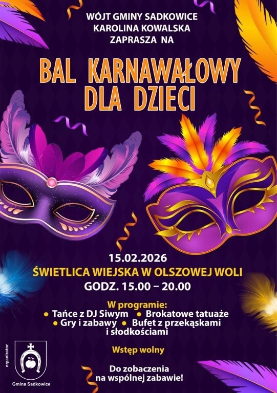 Wójt Gminy Sadkowice Karolina Kowalska zaprasza na Bal Karnawałowy dla Dzieci 15.02.2026 Świetlica wiejska w Olszowej Woli...